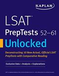 Read LSAT PrepTests 52-61 Unlocked: Exclusive Data + Analysis + Explanations (Kaplan Test Prep), written by Kaplan Test Prep