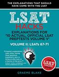 Read Explanations for '10 Actual, Official LSAT PrepTests Volume V': LSATs 62-71 - Volume II: LSATs 67-71 (LSAT Hacks), written by Graeme Blake