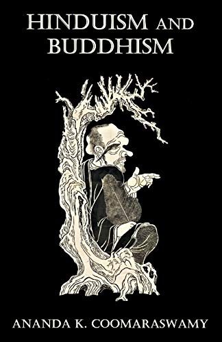 Read Hinduism and Buddhism, written by Ananda Kentish Coomaraswamy Read Hinduism and Buddhism, written by Ananda Kentish Coomaraswamy