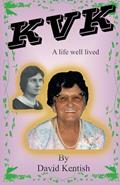 Read KVK: A Life Well Lived, written by David Kentish