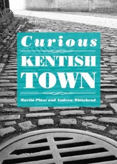 Curious Kentish Town, written by Martin Plaut