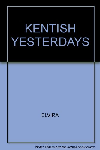 Read Kentish Yesterdays, written by unknown author