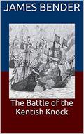 Read The Battle of the Kentish Knock, written by James Bender
