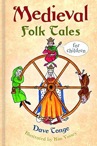 Read Medieval Folk Tales for Children, written by Dave Tonge Read Medieval Folk Tales for Children, written by Dave Tonge