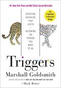 Read Triggers: Creating Behavior That Lasts--Becoming the Person You Want to Be, written by Marshall Goldsmith; Mark Reiter