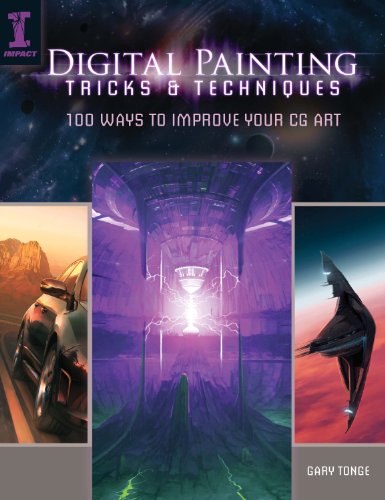 Read Digital Painting Tricks & Techniques: 100 Ways to Improve Your CG Art, written by Gary Tonge