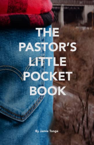 Read The Pastor's Little Pocket Book, written by Jamie Tonge Read The Pastor's Little Pocket Book, written by Jamie Tonge