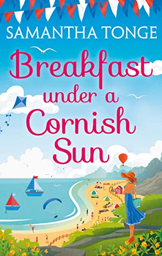 Read Breakfast Under A Cornish Sun, written by Samantha Tonge