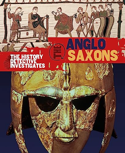 Read Anglo-Saxons (The History Detective Investigates), written by Neil Tonge Read Anglo-Saxons (The History Detective Investigates), written by Neil Tonge