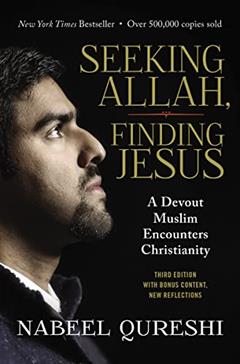 Seeking Allah, Finding Jesus: A Devout Muslim Encounters Christianity, written by Nabeel Qureshi