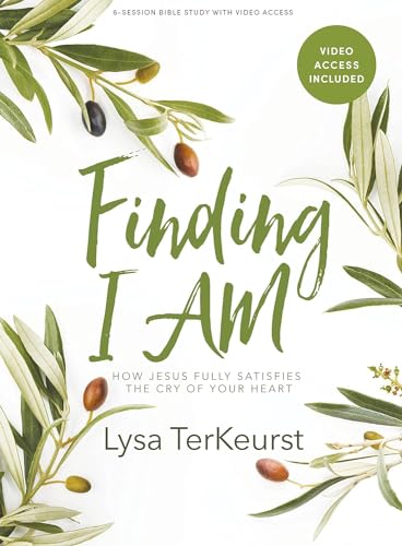 Read Finding I AM - Bible Study Book with Video Access: How Jesus Fully Satisfies the Cry of Your Heart, written by Lysa TerKeurst Read Finding I AM - Bible Study Book with Video Access: How Jesus Fully Satisfies the Cry of Your Heart, written by Lysa TerKeurst