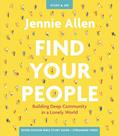 Read Find Your People Bible Study Guide plus Streaming Video: Building Deep Community in a Lonely World, written by Jennie Allen