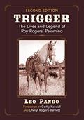 Read Trigger: The Lives and Legend of Roy Rogers' Palomino, 2d ed., written by Leo Pando Read Trigger: The Lives and Legend of Roy Rogers' Palomino, 2d ed., written by Leo Pando
