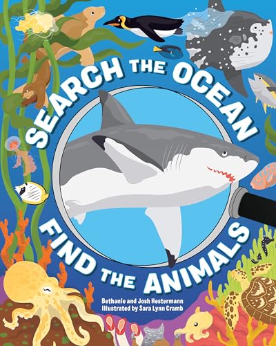 Read Search the Ocean, Find the Animals, written by Bethanie Hestermann; Josh Hestermann Read Search the Ocean, Find the Animals, written by Bethanie Hestermann; Josh Hestermann