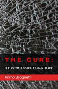 Read THE CURE: "D" is for "DISINTEGRATION", written by Primo Scagnetti