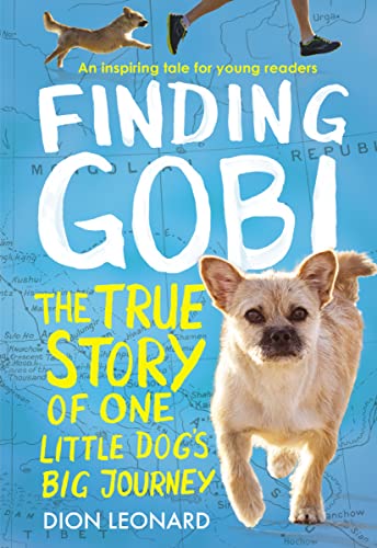 Read Finding Gobi: Young Reader's Edition: The True Story of One Little Dog's Big Journey, written by Dion Leonard Read Finding Gobi: Young Reader's Edition: The True Story of One Little Dog's Big Journey, written by Dion Leonard