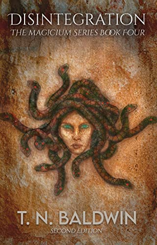 Read Disintegration: Book 4 of The Magicium Series, written by T N Baldwin Read Disintegration: Book 4 of The Magicium Series, written by T N Baldwin