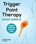 Read Trigger Point Therapy Made Simple: Serious Pain Relief in 4 Easy Steps, written by Richard Finn Read Trigger Point Therapy Made Simple: Serious Pain Relief in 4 Easy Steps, written by Richard Finn
