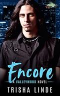 Read Encore: A Paranormal Romance (Valleywood Series Book #2), written by Trisha Linde