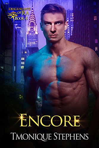Read Encore (Descendants of Ra Book 4), written by Tmonique Stephens