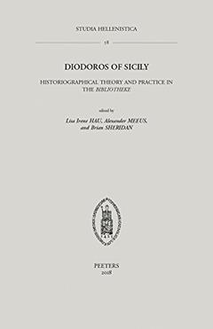 Diodoros of Sicily: Historiographical Theory and Practice in the Bibliotheke (Studia Hellenistica), written by B Sheridan