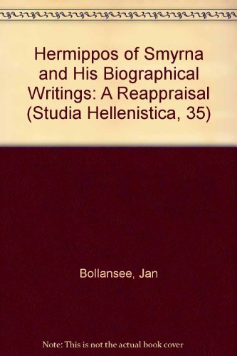 Read Hermippos of Smyrna... (Studia Hellenistica), written by J Bollansee