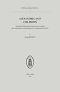 Read Alexandria and the Moon: An Investigation into the Lunar Macedonian Calendar of Ptolemaic Egypt (Studia Hellenistica), written by C Bennett