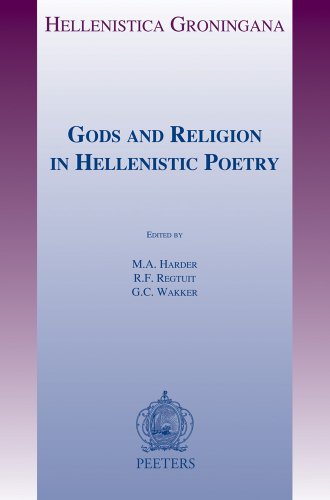 Read Gods and Religion in Hellenistic Poetry (Hellenistica Groningana), written by G C Wakker