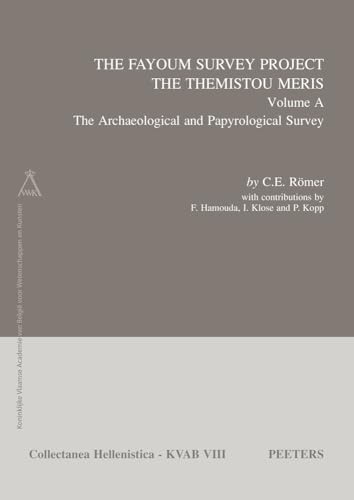 Read The Fayoum Survey Project: The Themistou Meris: Volume A: The Archaeological and Papyrological Survey (Collectanea Hellenistica), written by C Romer Read The Fayoum Survey Project: The Themistou Meris: Volume A: The Archaeological and Papyrological Survey (Collectanea Hellenistica), written by C Romer