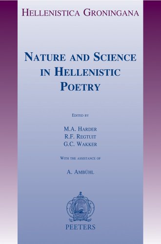 Read Nature and Science in Hellenistic Poetry (Hellenistica Groningana), written by M A HARDER Read Nature and Science in Hellenistic Poetry (Hellenistica Groningana), written by M A HARDER
