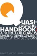 Read Quasi Judicial Handbook: A Guide for Boards Making Development Regulation Decisions, written by Adam Lovelady; David W. Owens