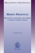 Read Hidden Presences: Monuments, Gravesites, and Corpses in Greek Funerary Epigram (Hellenistica Groningana), written by JS Bruss Read Hidden Presences: Monuments, Gravesites, and Corpses in Greek Funerary Epigram (Hellenistica Groningana), written by JS Bruss