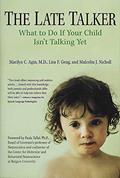 Read The Late Talker: What to Do If Your Child Isn't Talking Yet, written by Dr. Marilyn C. Agin; Lisa F. Geng; Malcolm Nicholl Read The Late Talker: What to Do If Your Child Isn't Talking Yet, written by Dr. Marilyn C. Agin; Lisa F. Geng; Malcolm Nicholl