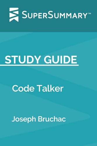 Read Study Guide: Code Talker by Joseph Bruchac (SuperSummary), written by SuperSummary