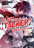 Read The Most Notorious "Talker" Runs the World's Greatest Clan (Manga) Vol. 1, written by Jaki Read The Most Notorious "Talker" Runs the World's Greatest Clan (Manga) Vol. 1, written by Jaki