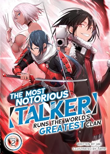 Read The Most Notorious "Talker" Runs the World's Greatest Clan (Light Novel) Vol. 2, written by Jaki Read The Most Notorious "Talker" Runs the World's Greatest Clan (Light Novel) Vol. 2, written by Jaki