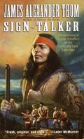 Read Sign-Talker: The Adventure of George Drouillard on the Lewis and Clark Expedition, written by JAMES ALEXANDER Thom