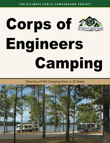 Read Corps of Engineers Camping: Directory of 942 Camping Areas in 35 States, written by Ultimate Campgrounds