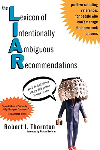 Read The Lexicon of Intentionally Ambiguous Recommendations (L.I.A.R.), written by Robert J Thornton