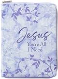 Read Jesus You're All I Need ziparound devotional, written by Broadstreet Publishing Group LLC