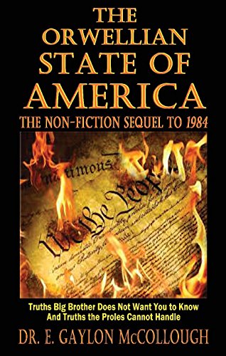 Read The Orwellian State of America -The sequel to 1984, written by E. Gaylon McCollough; J. Vandiver
