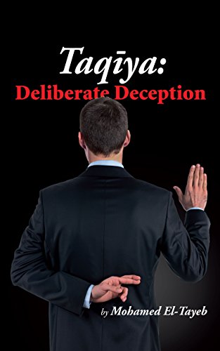 Read Taqiya: Deliberate Deception (Unveiling Islam Book 3), written by Mohamed El-Tayeb Read Taqiya: Deliberate Deception (Unveiling Islam Book 3), written by Mohamed El-Tayeb