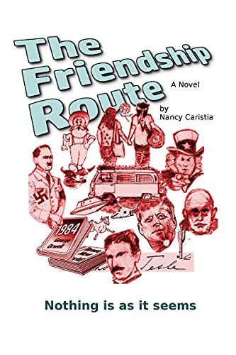 Read THE FRIENDSHIP ROUTE, written by Nancy Caristia Read THE FRIENDSHIP ROUTE, written by Nancy Caristia