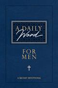 Read A Daily Word for Men: A 365-Day Devotional, written by BroadStreet Publishing Group LLC