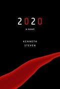 Read 2020: A Novel, written by Kenneth Steven Read 2020: A Novel, written by Kenneth Steven