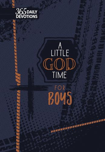 Read A Little God Time for Boys: 365 Daily Devotions, written by BroadStreet Publishing Group LLC