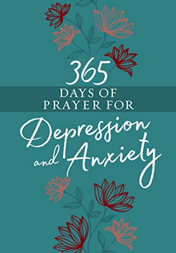 Read 365 Days of Prayer for Depression & Anxiety, written by Broadstreet Publishing Group LLC