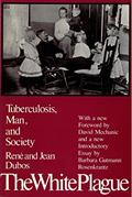 Read The White Plague: Tuberculosis, Man and Society, written by Professor Jean Dubos