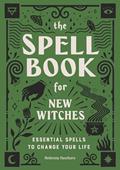 Read The Spell Book for New Witches: Essential Spells to Change Your Life, written by Ambrosia Hawthorn