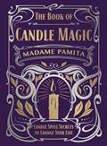 Read The Book of Candle Magic: Candle Spell Secrets to Change Your Life, written by Madame Pamita
